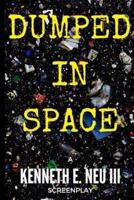 Dumped in Space