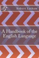 A Handbook of the English Language