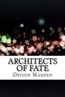 Architects of Fate