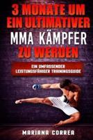 3 Monate Um Ein Ultimativer Mma Kampfer Zu Werden