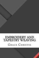 Embroidery and Tapestry Weaving