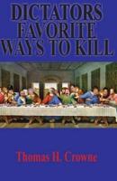 Dictators Favorite Ways to Kill