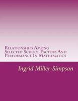 Relationships Among Selected School Factors and Performance in Mathematics