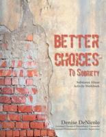 Better Choices to Sobriety