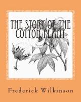 The Story Of The Cotton Plant