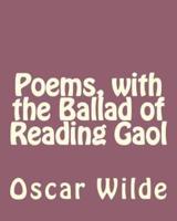Poems, With the Ballad of Reading Gaol