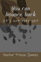 You Can Bounce Back