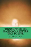 Thoughts of Og Mandino; A Better Way to Live