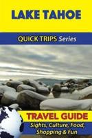 Lake Tahoe Travel Guide (Quick Trips Series)