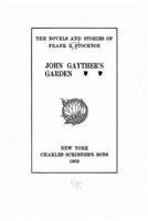 The Novels and Stories of Frank R. Stockton. John Gayther's Garden