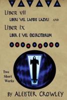 Liber VII (Liberi Vel Lapidis Lazvli) and Liber IX (Liber E Vel Exercitiorum)