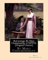 Red Pottage, by Mary Cholmondeley a Novel (Original Classics)
