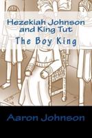 Hezekiah Johnson and King Tut