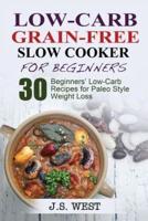 Low Carb Grain-Free Slow Cooker for Beginners