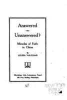 Answered Or Unanswered, Miracles of Faith in China