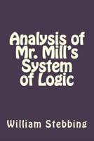 Analysis of Mr. Mill's System of Logic