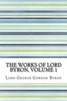 The Works of Lord Byron, Volume 1