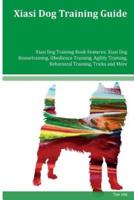 Xiasi Dog Training Guide Xiasi Dog Training Book Features
