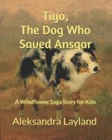 Tiyo, the Dog Who Saved Ansgar