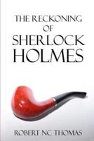 The Reckoning of Sherlock Holmes