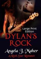 Dylan's Rock (Large Print Edition): A Rock Star Romance