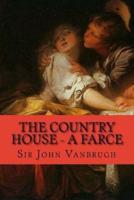 The Country House - A Farce