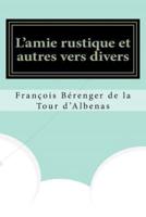 L'amie Rustique Et Autres Vers Divers