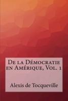 De La Démocratie En Amérique, Vol. 1