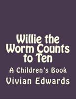 Willie the Worm Counts to Ten
