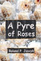 A Pyre of Roses