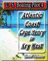 U. S. Boating Pilot 4 Cape Henry Key West