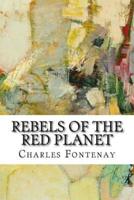 Rebels of the Red Planet