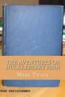 The Aventures of Huckleberry Finn