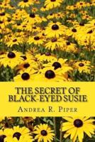 The Secret of Black-Eyed Susie
