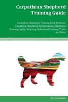 Carpathian Shepherd Training Guide Carpathian Shepherd Training Book Features