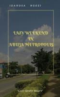 Lazy Weekend in Abuja Metropolis