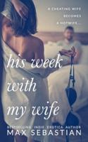 His Week With My Wife
