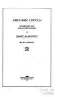 Abraham Lincoln, En Lefnads- Och Karaktarsteckning
