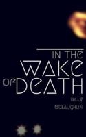 In The Wake Of Death