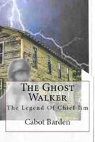 The Ghost Walker