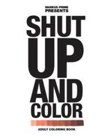 Shut Up and Color
