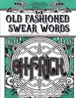 Curse Word Coloring Books for Adults Old Fashion Swear Words