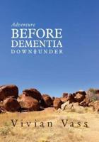 Adventure Before Dementia Down Under