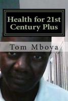 Health for 21st Century Plus