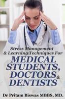 Stress Management & Learning Techniques for Medical Students, Doctors, Dentists