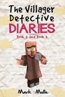 The Villager Detective Diaries, Book 2 and Book 3
