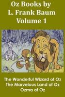 Oz Books by L. Frank Baum, Volume 1