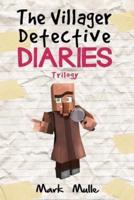The Villager Detective Diaries Trilogy