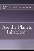 Are the Planets Inhabited?