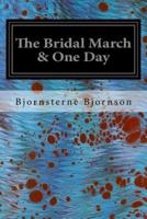 The Bridal March & One Day